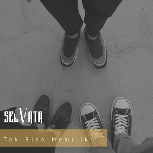 Download Lagu Selvata - Tak Bisa Memiliki MP3