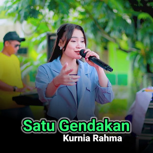 Download Lagu Kurnia Rahma - Satu Gendakan MP3 Download Lagu Kurnia Rahma - Satu Gendakan MP3