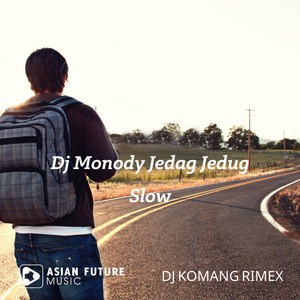 Download Lagu DJ Komang Rimex - Dj Monody Jedag Jedug Slow MP3 Download Lagu DJ Komang Rimex - Dj Monody Jedag Jedug Slow MP3