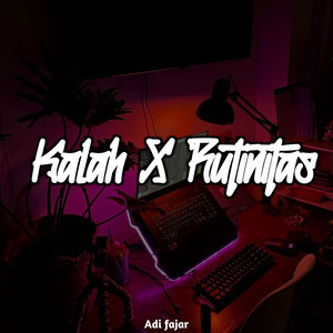 Download Lagu Adi fajar - Kalah X Rutinitas MP3 Download Lagu Adi fajar - Kalah X Rutinitas MP3