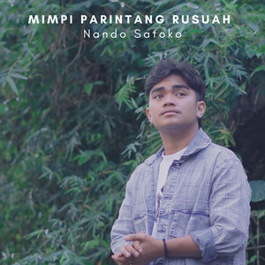 Download Lagu Nando Satoko - Mimpi Parintang Rusuah MP3