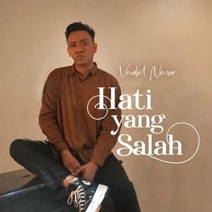 Download Lagu Vadel Nasir - Hati Yang Salah MP3