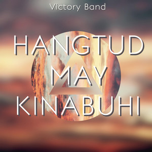 Download Lagu Victory Band - Hangtud May Kinabuhi - Live MP3 Download Lagu Victory Band - Hangtud May Kinabuhi - Live MP3
