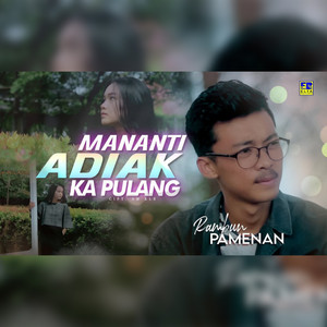 Download Lagu Rambun Pamenan - Mananti Adiak Ka Pulang MP3 Download Lagu Rambun Pamenan - Mananti Adiak Ka Pulang MP3
