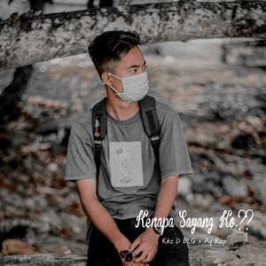 Download Lagu Kkz D Blg, Ag Rap - Kenapa Sayang Ko ? MP3 Download Lagu Kkz D Blg, Ag Rap - Kenapa Sayang Ko ? MP3