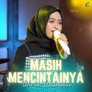 Download Lagu Woro Widowati - Masih Mencintainya MP3