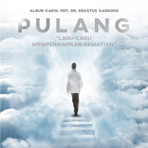Download Lagu Pdt. Dr. Erastus Sabdono - Pulang MP3