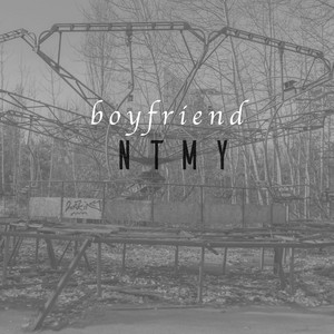 Download Lagu NTMY - Boyfriend MP3 Download Lagu NTMY - Boyfriend MP3