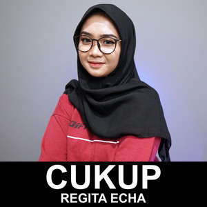 Download Lagu Regita Echa - Cukup MP3 Download Lagu Regita Echa - Cukup MP3
