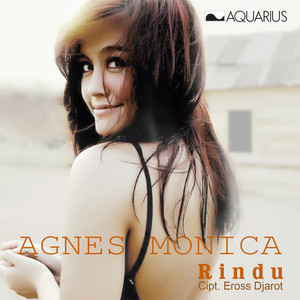 Download Lagu Agnes Monica - Rindu MP3 Download Lagu Agnes Monica - Rindu MP3