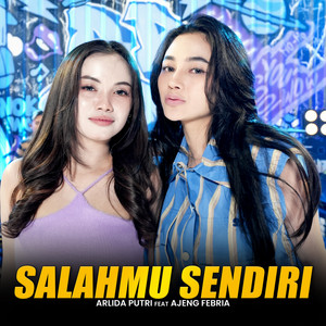 Download Lagu Arlida Putri, Ajeng Febria - Salahmu Sendiri MP3 Download Lagu Arlida Putri, Ajeng Febria - Salahmu Sendiri MP3