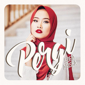 Download Lagu Sofia Arissa - Pergi MP3 Download Lagu Sofia Arissa - Pergi MP3