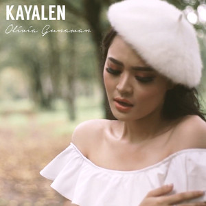 Download Lagu Olivia Gunawan - Kayalen MP3