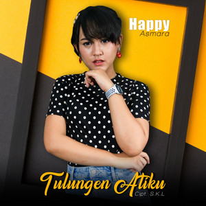 Download Lagu Happy Asmara - Tulungen Atiku MP3 Download Lagu Happy Asmara - Tulungen Atiku MP3