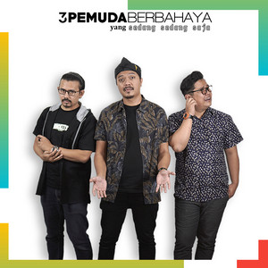 Download Lagu 3 Pemuda Berbahaya - Yang Sedang Sedang Saja MP3 Download Lagu 3 Pemuda Berbahaya - Yang Sedang Sedang Saja MP3