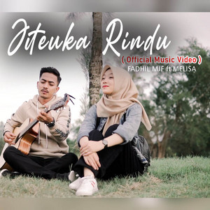 Download Lagu Fadhil Mjf, Melisa Os - Jiteuka Rindu MP3 Download Lagu Fadhil Mjf, Melisa Os - Jiteuka Rindu MP3