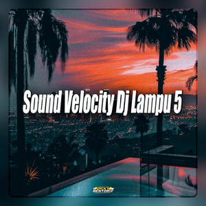 Download Lagu DICKY BENYDRIZ - Sound Velocity Dj Lampu 5 MP3