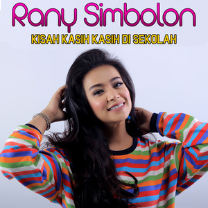 Download Lagu Rany Simbolon - Kisah Kasih Di Sekolah MP3 Download Lagu Rany Simbolon - Kisah Kasih Di Sekolah MP3