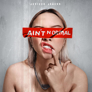 Download Lagu Jesicca Janess - Ain't Normal MP3 Download Lagu Jesicca Janess - Ain't Normal MP3