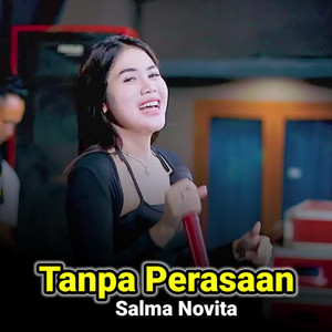Download Lagu Salma Novita - Tanpa Perasaan MP3