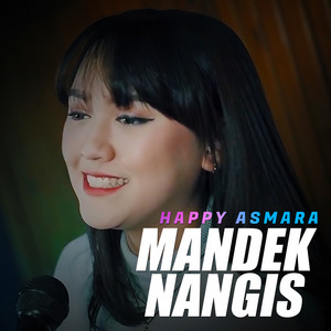 Download Lagu Happy Asmara - Mandek Nangis MP3 Download Lagu Happy Asmara - Mandek Nangis MP3