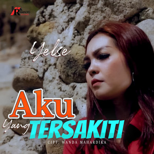 Download Lagu Yelse - Aku Yang Tersakiti MP3 Download Lagu Yelse - Aku Yang Tersakiti MP3