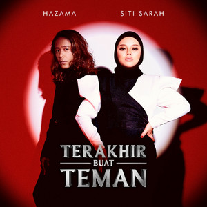 Download Lagu Hazama, Siti Sarah - Terakhir Buat Teman MP3