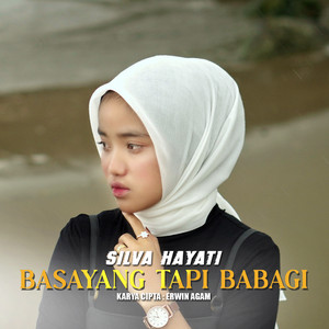 Download Lagu Silva Hayati - Basayang Tapi Babagi MP3 Download Lagu Silva Hayati - Basayang Tapi Babagi MP3