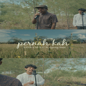 Download Lagu M.A.C, S.O.B, Agung Sant - Pernah Kah MP3 Download Lagu M.A.C, S.O.B, Agung Sant - Pernah Kah MP3