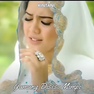 Download Lagu Kintani - Gamang Diseso Mimpi MP3 Download Lagu Kintani - Gamang Diseso Mimpi MP3