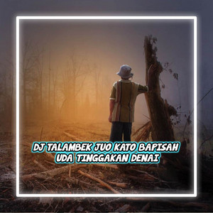 Download Lagu Dj Ardy19 - DJ TALAMBEK JUO KATO BAPISAH UDA TINGGAKAN DENAI MP3 Download Lagu Dj Ardy19 - DJ TALAMBEK JUO KATO BAPISAH UDA TINGGAKAN DENAI MP3