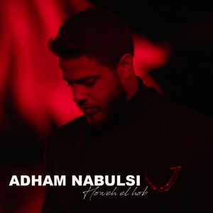 Download Lagu Adham Nabulsi - Howeh El Hob MP3 Download Lagu Adham Nabulsi - Howeh El Hob MP3