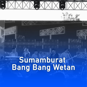 Download Lagu Wiwid - Sumamburat Bang Bang Wetan MP3
