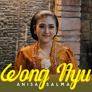 Download Lagu Anisa Salma - Wong Ayu MP3 Download Lagu Anisa Salma - Wong Ayu MP3