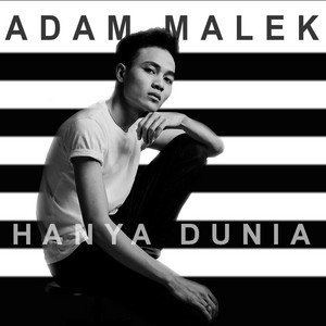 Download Lagu Adam Malek - Hanya Dunia MP3 Download Lagu Adam Malek - Hanya Dunia MP3