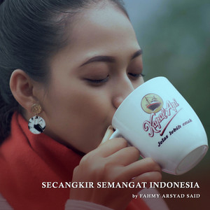 Download Lagu Fahmy Arsyad Said - Secangkir Semangat Indonesia MP3