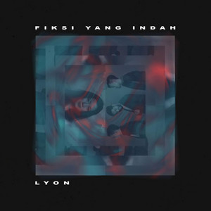 Download Lagu L.Y.O.N - Fiksi Yang Indah MP3 Download Lagu L.Y.O.N - Fiksi Yang Indah MP3