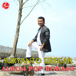 Download Lagu SURYANTO SIREGAR - TUHAN BESERTA ENGKAU MP3