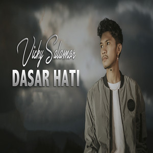 Download Lagu Vicky Salamor - Dasar Hati MP3 Download Lagu Vicky Salamor - Dasar Hati MP3