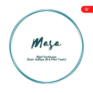 Download Lagu Rijal Vertizone, Aditya JB, Fikri Yasir - Masa MP3