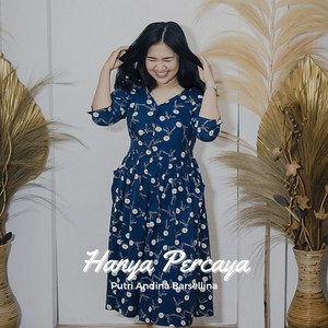 Download Lagu Putri Andina Barsellina - Hanya Percaya MP3 Download Lagu Putri Andina Barsellina - Hanya Percaya MP3