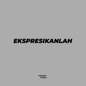 Download Lagu Maman Fvndy - Ekspresikanlah MP3 Download Lagu Maman Fvndy - Ekspresikanlah MP3