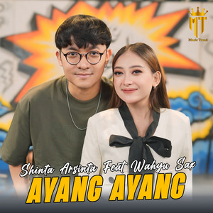 Download Lagu Shinta Arsinta, Wahyu Sax Rc - Ayang Ayang MP3 Download Lagu Shinta Arsinta, Wahyu Sax Rc - Ayang Ayang MP3