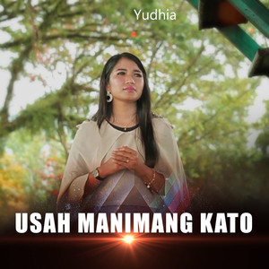 Download Lagu Yudhia - USAH MANIMANG KATO MP3