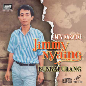 Download Lagu Jimmy Nyaing - Nuan Ku Sayau Nuan Ku Rindu MP3 Download Lagu Jimmy Nyaing - Nuan Ku Sayau Nuan Ku Rindu MP3