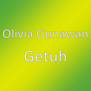 Download Lagu Olivia Gunawan - Getuh MP3 Download Lagu Olivia Gunawan - Getuh MP3