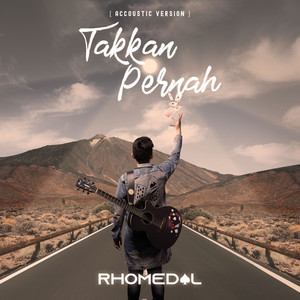 Download Lagu Rhomedal - Takkan Pernah - Acoustic MP3 Download Lagu Rhomedal - Takkan Pernah - Acoustic MP3