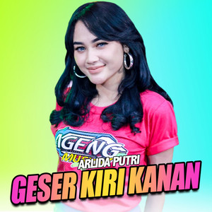 Download Lagu Arlida Putri, Ageng Music - Geser Kiri Kanan MP3 Download Lagu Arlida Putri, Ageng Music - Geser Kiri Kanan MP3