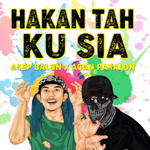 Download Lagu Asep Balon, Agan Paralon - Hakan Tah Ku Sia MP3 Download Lagu Asep Balon, Agan Paralon - Hakan Tah Ku Sia MP3