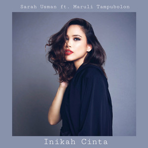 Download Lagu Sarah Usman, Maruli Tampubolon - Inikah Cinta (feat. Maruli Tampubolon) MP3